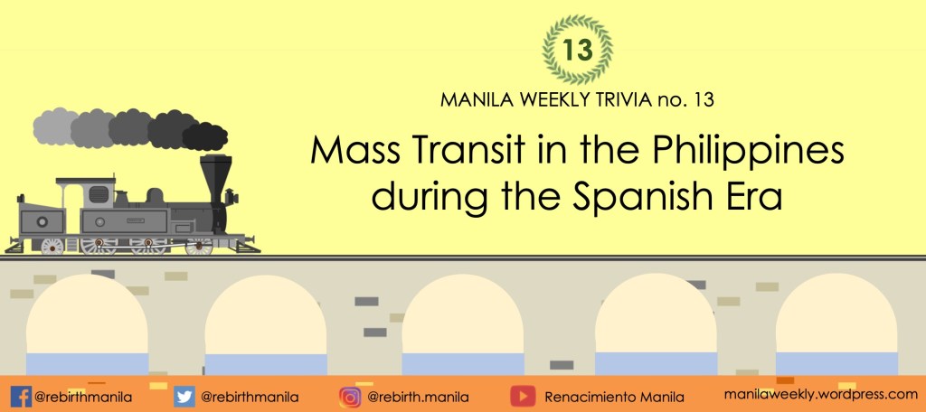 Trivia no. 13: Mass Transit in the Philippines during the Spanish&nbsp;Era