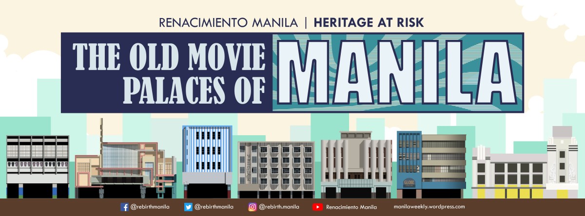 HERITAGE AT RISK: The Old Movie Palaces of&nbsp;Manila
